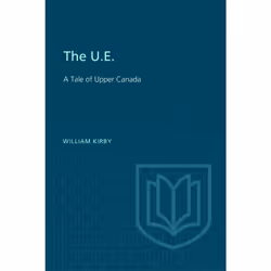 ISBN The U.E.: A Tale of Upper Canada, Anglais, 182 pages