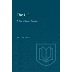 ISBN The U.E.: A Tale of Upper Canada