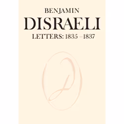 ISBN Benjamin Disraeli Letters: 1835-1837, Volume II, Anglais, 502 pages