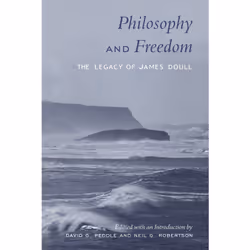 ISBN Philosophy and Freedom: The Legacy of James Doull, Anglais, 550 pages