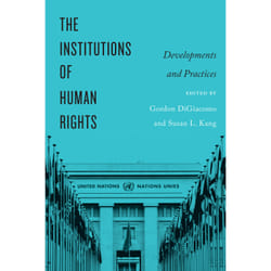 ISBN The Institutions of Human Rights: Developments and Practices