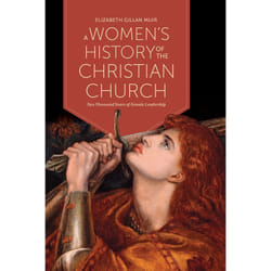 ISBN A Women’s History of the Christian Church: Two Thousand Years of Female Leadership