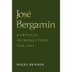ISBN José Bergamín: A Critical Introduction, 1920-1936, Anglais, 272 pages