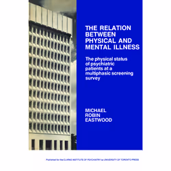 ISBN The Relation between Physical and Mental Illness: The Physical Status of Psychiatric Patients at a Multiphasic Screening ...