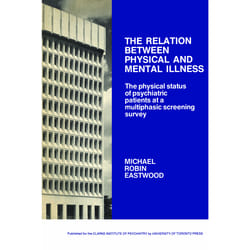ISBN The Relation between Physical and Mental Illness: The Physical Status of Psychiatric Patients at a Multiphasic Screening Survey