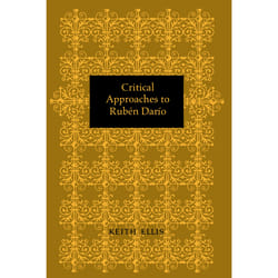 ISBN Critical Approaches to Rubén Darío