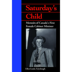 ISBN Saturday's Child: Memoirs of Canada's First Female Cabinet Minister