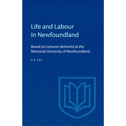 ISBN Life and Labour in Newfoundland: Based on Lectures delivered at the Memorial University of Newfoundland
