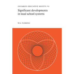 ISBN Significant Developments in Local School Systems: Ontario's Educative Society, Volume VI