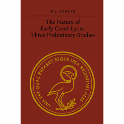 ISBN The Nature of Early Greek Lyric: Three Preliminary Studies, Anglais, 160 pages