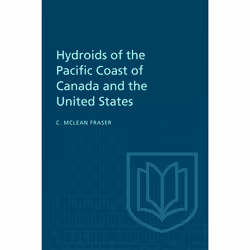 ISBN Hydroids of the Pacific Coast of Canada and the United States, Anglais, 298 pages