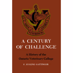 ISBN A Century of Challenge: A History of the Ontario Veterinary College, Anglais, 256 pages