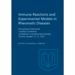 ISBN Immune Reactions and Experimental Models in Rheumatic Diseases: Proceedings of the Fourth Canadian Conference on Researc ...