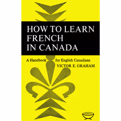 ISBN How to Learn French in Canada: A Handbook for English Canadians, Anglais, 112 pages