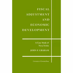 ISBN Fiscal Adjustment and Economic Development: A Case Study of Nova Scotia, Anglais, 302 pages