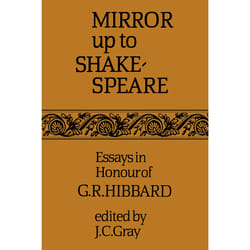 ISBN Mirror up to Shakespeare: Essays in Honour of G.R. Hibbard