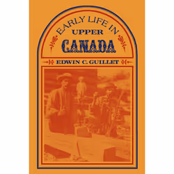 ISBN Early Life in Upper Canada, Anglais, 992 pages