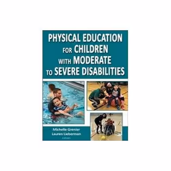 ISBN Physical Education for Children with Moderate to Severe Disabilities, Santé, esprit et corps, Anglais, 192 pages