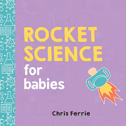 Sourcebooks Rocket Science for Babies, Education, Anglais, Couverture rigide, 24 pages