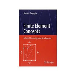 ISBN Finite Element Concepts: A Closed Form Algebraic Development livre Informatique et Internet Anglais Couverture rigide