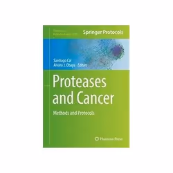 ISBN Proteases and Cancer: Methods and Protocols, Biologie, Anglais, Couverture rigide, 370 pages