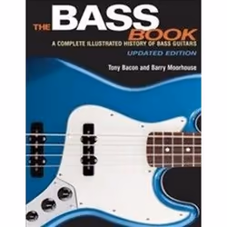 ISBN Bass Book : A Complete Illustrated History of Bass Guitars, Musique, Anglais, 176 pages
