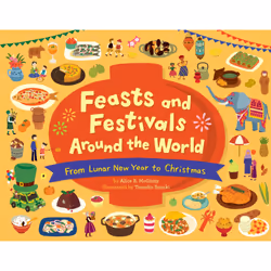 ISBN Feasts and Festivals Around the World: From Lunar New Year to Christmas, société, Anglais, Couverture rigide, 40 pages