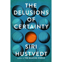 The Delusions of Certainty