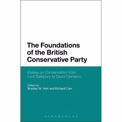 ISBN The Foundations of the British Conservative Party (Essays on Conservatism from Lord Salisbury to David Cameron), Anglais ...