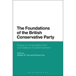 ISBN The Foundations of the British Conservative Party (Essays on Conservatism from Lord Salisbury to David Cameron)