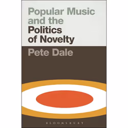 ISBN Popular Music and the Politics of Novelty, Anglais, Livre broché, 240 pages