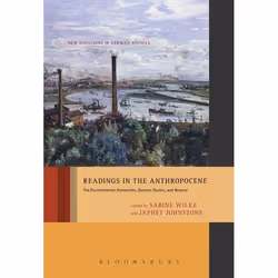 ISBN Readings in the Anthropocene (The Environmental Humanities, German Studies, and Beyond), Education, Anglais, Couverture  ...