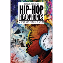 ISBN Hip Hop Headphones (A Scholar’s Critical Playlist), Anglais, Livre broché, 296 pages