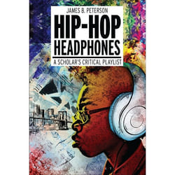 ISBN Hip Hop Headphones (A Scholar’s Critical Playlist)