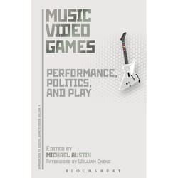 ISBN Music Video Games (Performance, Politics, and Play) livre jeux Anglais Livre broché 352 pages