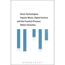 ISBN Sonic Technologies (Popular Music, Digital Culture and the Creative Process)