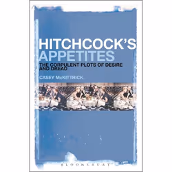 ISBN Hitchcock's Appetites (The Corpulent Plots of Desire and Dread), Anglais, Couverture rigide, 208 pages