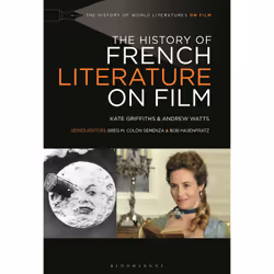 ISBN The History of French Literature on Film, Anglais, Couverture rigide, 328 pages