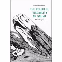 ISBN The Political Possibility of Sound (Fragments of Listening), Anglais, Livre broché, 240 pages