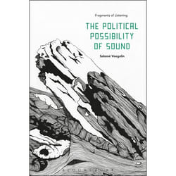 ISBN The Political Possibility of Sound (Fragments of Listening)