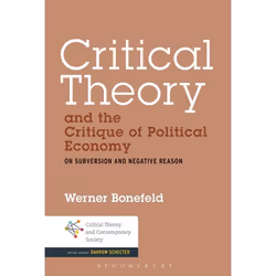 ISBN Critical Theory and the Critique of Political Economy (On Subversion and Negative Reason), Roman contemporain, Anglais, ...