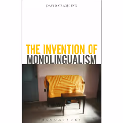 ISBN The Invention of Monolingualism, Anglais, Livre broché, 272 pages