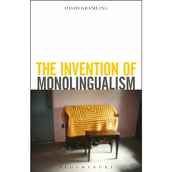 ISBN The Invention of Monolingualism