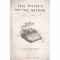 ISBN Paul Auster's Writing Machine (A Thing to Write With), Anglais, Livre broché, 240 pages