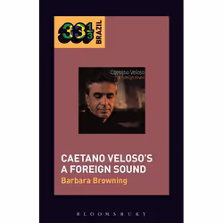 ISBN Caetano Veloso’s A Foreign Sound, Anglais, Couverture rigide, 184 pages