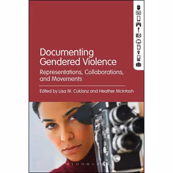 ISBN Documenting Gendered Violence (Representations, Collaborations, and Movements), Anglais, Livre broché, 288 pages