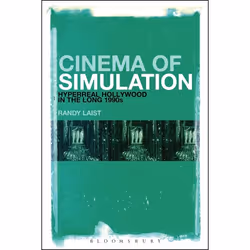 ISBN Cinema of Simulation: Hyperreal Hollywood in the Long 1990s, Anglais, Livre broché, 272 pages