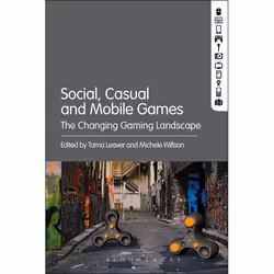 ISBN Social, Casual and Mobile Games (The Changing Gaming Landscape), Anglais, Livre broché, 288 pages