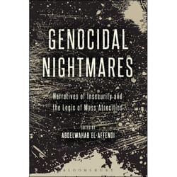 ISBN Genocidal Nightmares (Narratives of Insecurity and the Logic of Mass Atrocities)