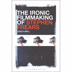 ISBN The Ironic Filmmaking of Stephen Frears, Anglais, Couverture rigide, 272 pages